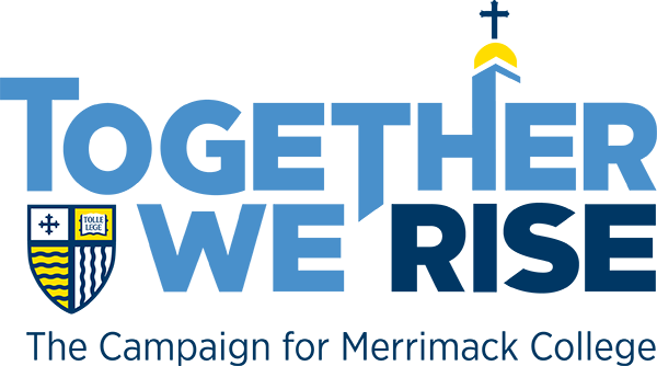 Together We Rise. The Campaign for Merrimack College